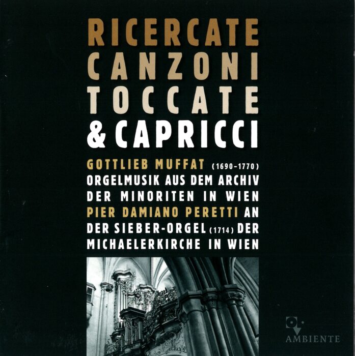 Gottlieb Muffat: „Ricercate, Canzoni, Toccate & Capricci“