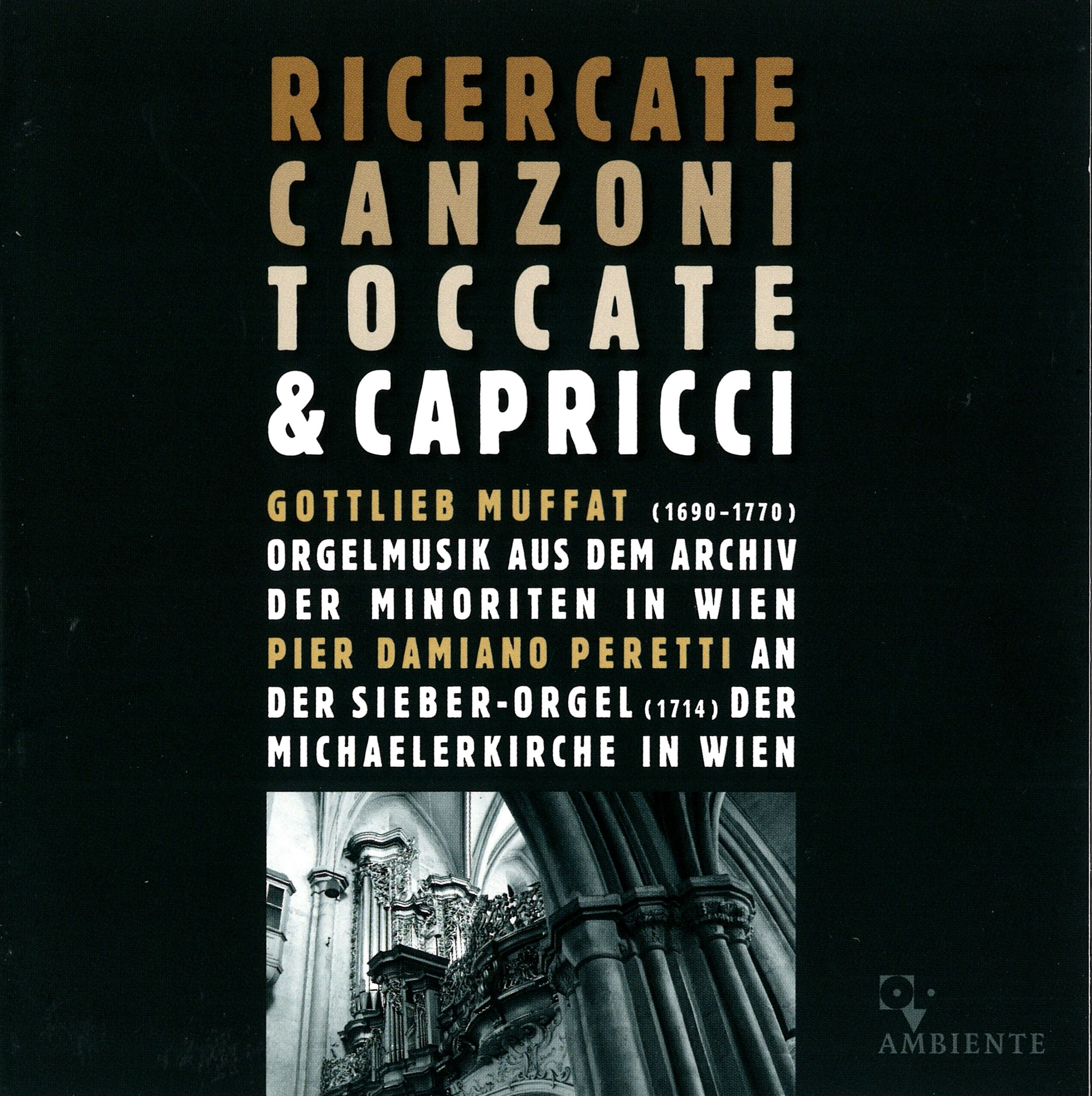 Gottlieb Muffat: „Ricercate, Canzoni, Toccate & Capricci“ 2012